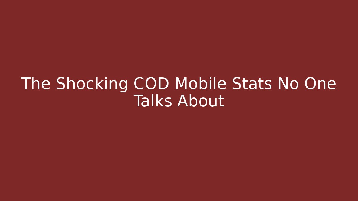 The Shocking COD Mobile Stats No One Talks About