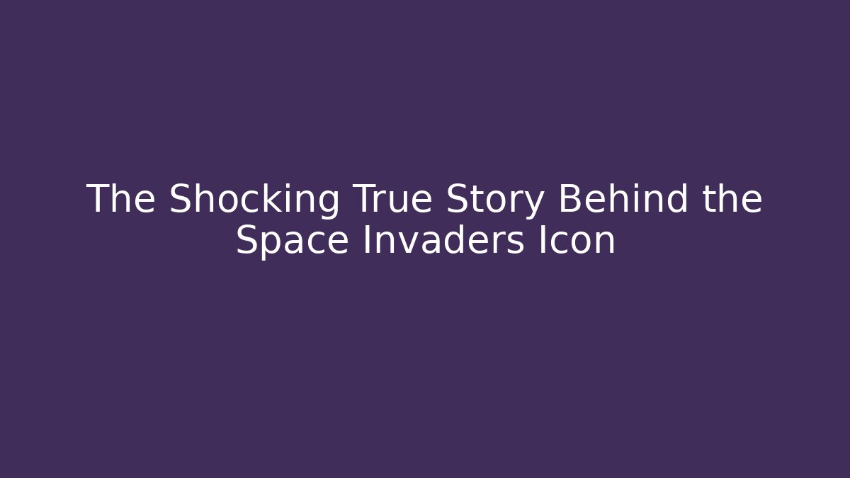 The Shocking True Story Behind the Space Invaders Icon