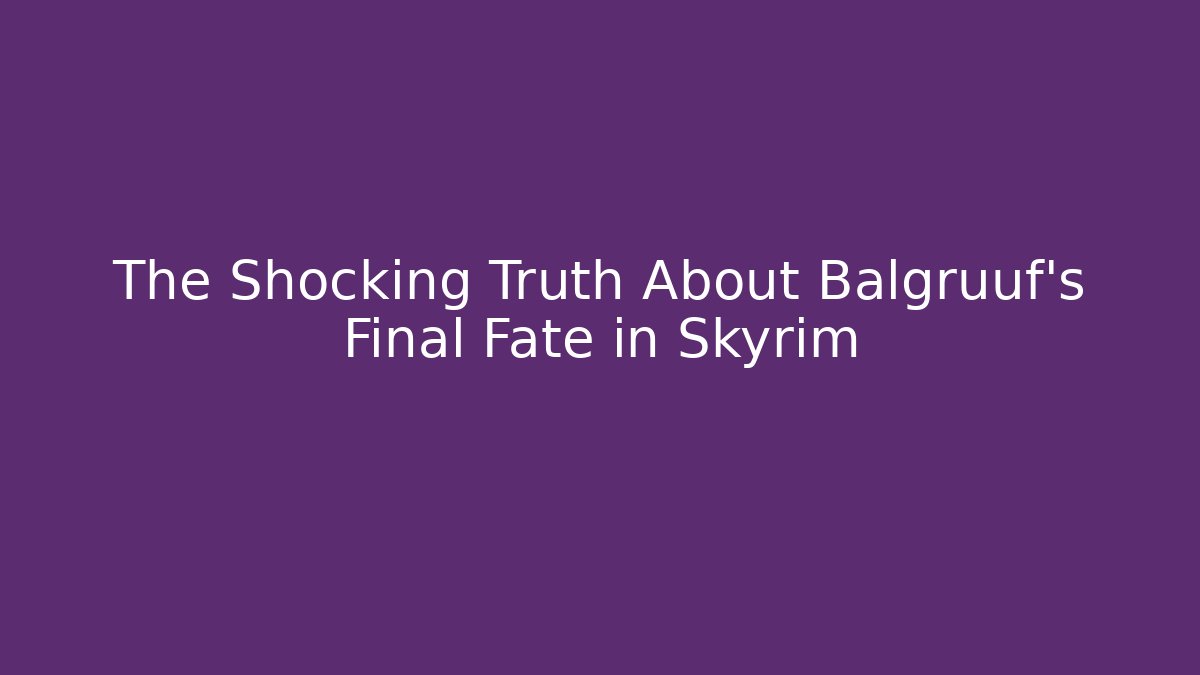 The Shocking Truth About Balgruuf's Final Fate in Skyrim