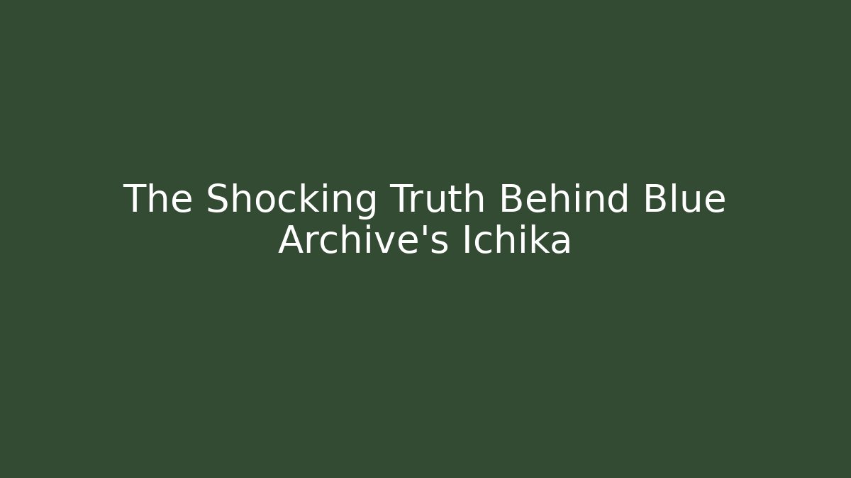 The Shocking Truth Behind Blue Archive's Ichika - Felix Cat Insurance