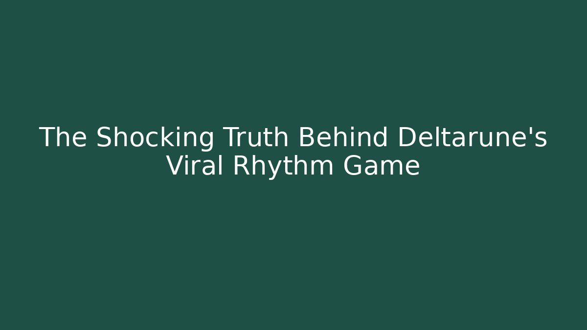 The Shocking Truth Behind Deltarune's Viral Rhythm Game - Felix Cat Insurance