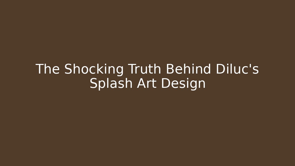 The Shocking Truth Behind Diluc's Splash Art Design - Felix Cat Insurance