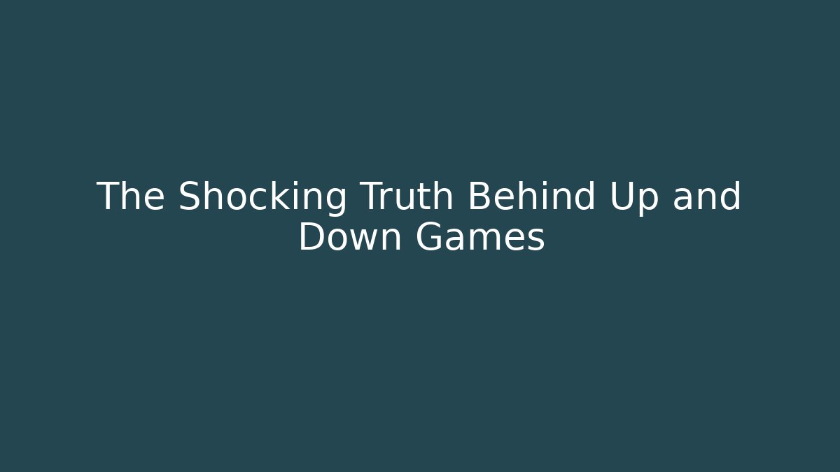 The Shocking Truth Behind Up and Down Games - Felix Cat Insurance