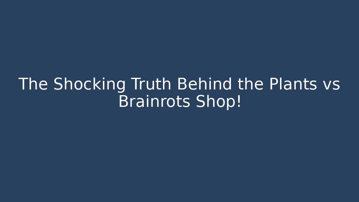 The Shocking Truth Behind the Plants vs Brainrots Shop! - Felix Cat Insurance