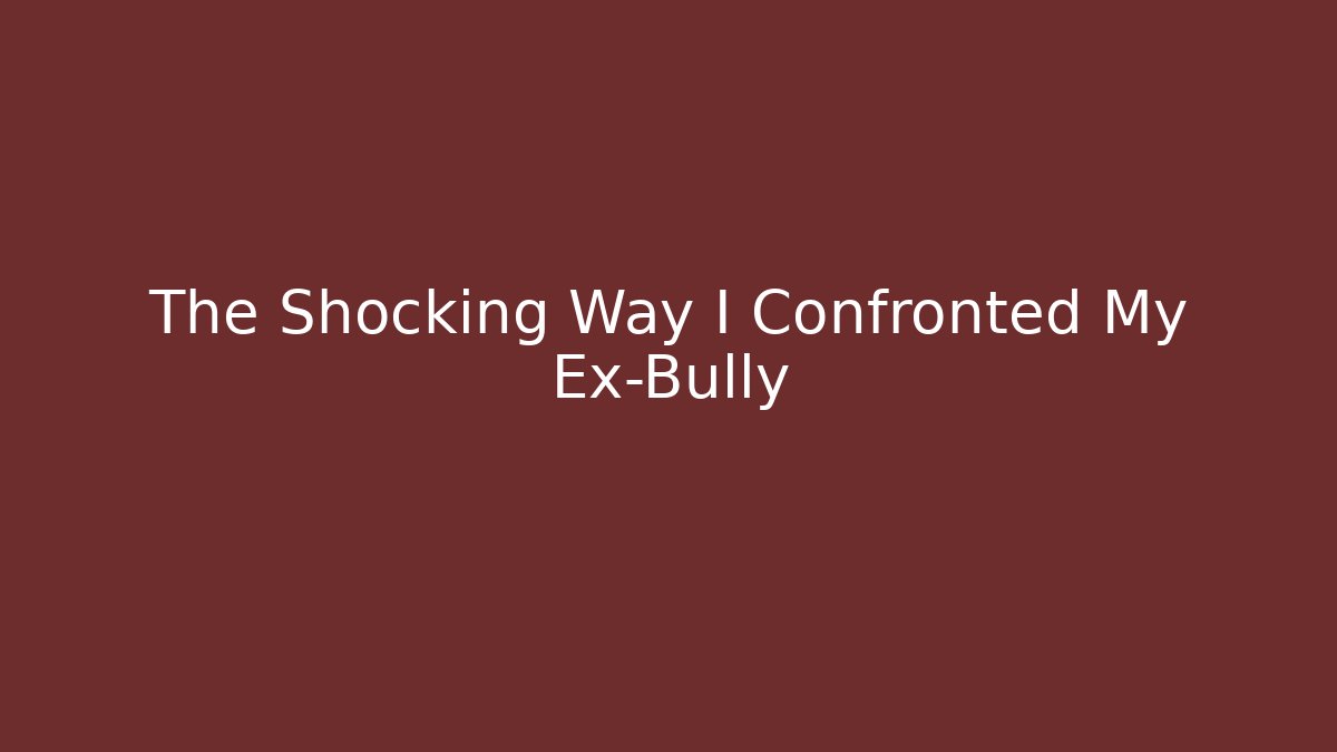 The Shocking Way I Confronted My Ex-Bully - Felix Cat Insurance