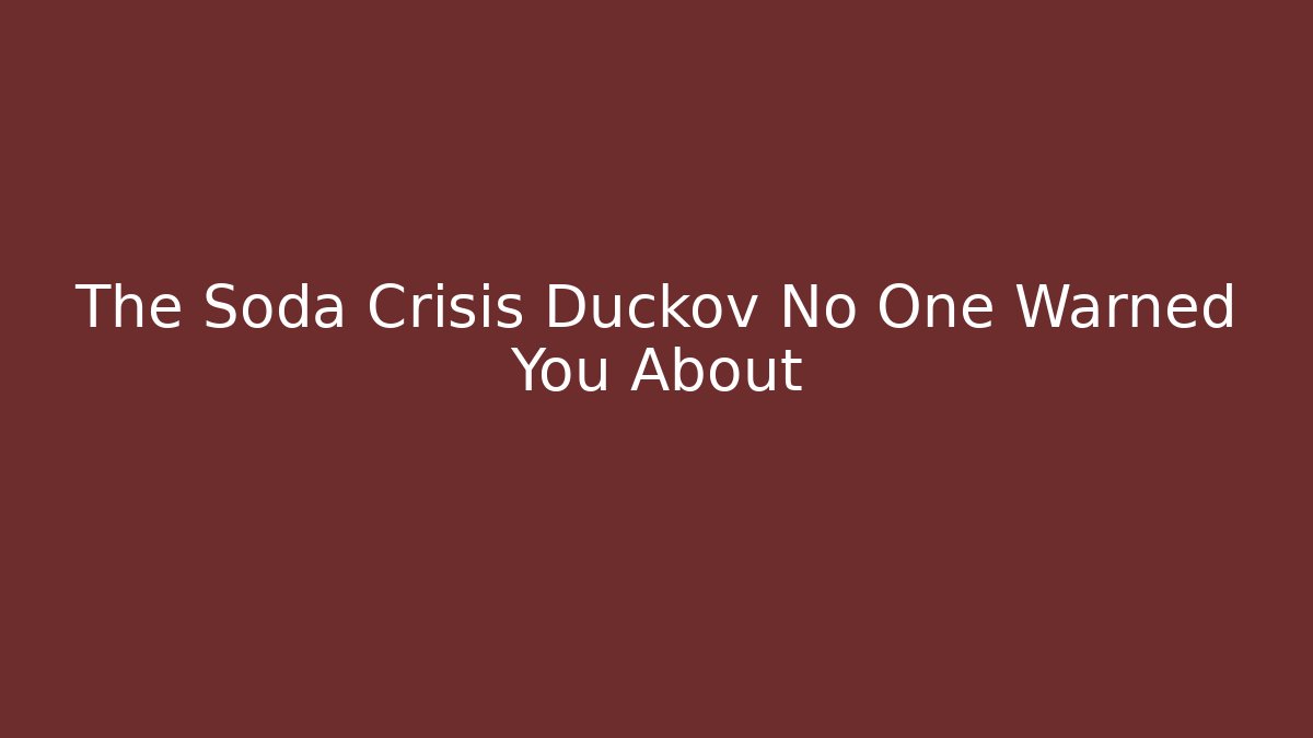 The Soda Crisis Duckov No One Warned You About