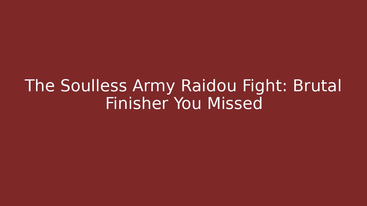 The Soulless Army Raidou Fight: Brutal Finisher You Missed