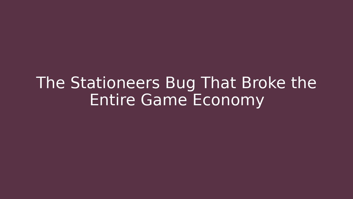 The Stationeers Bug That Broke the Entire Game Economy