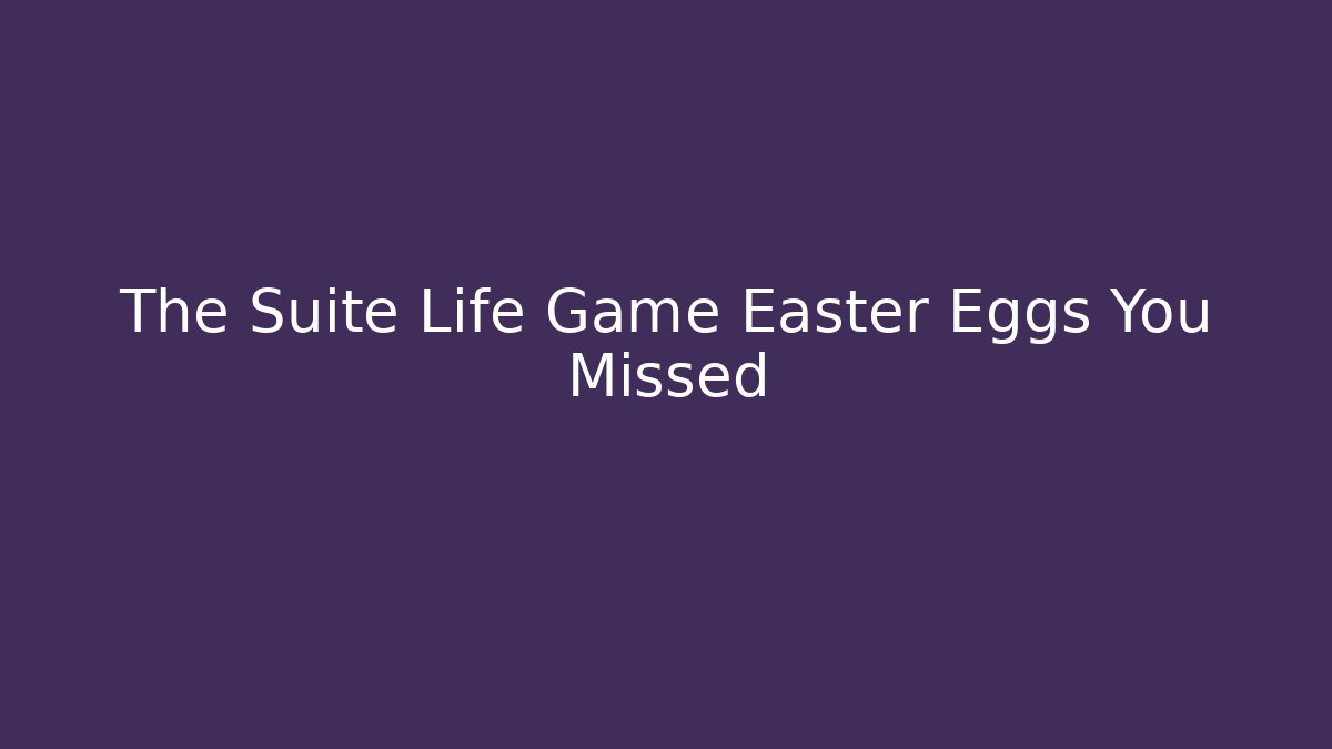 The Suite Life Game Easter Eggs You Missed
