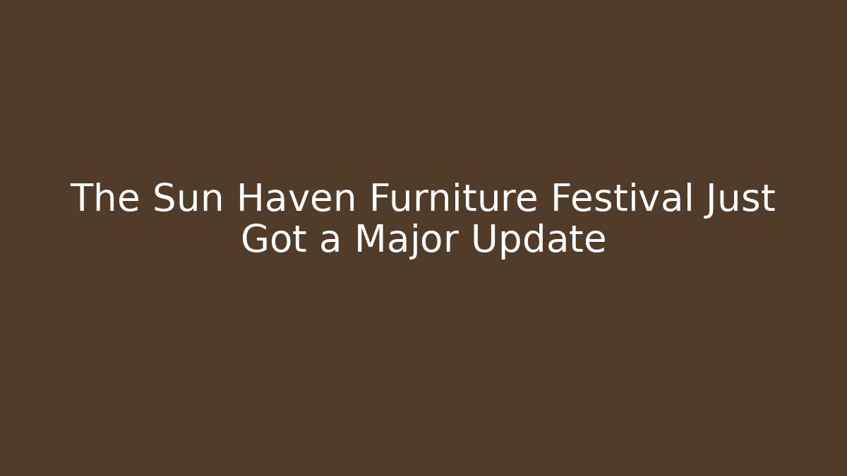 The Sun Haven Furniture Festival Just Got a Major Update - Felix Cat Insurance