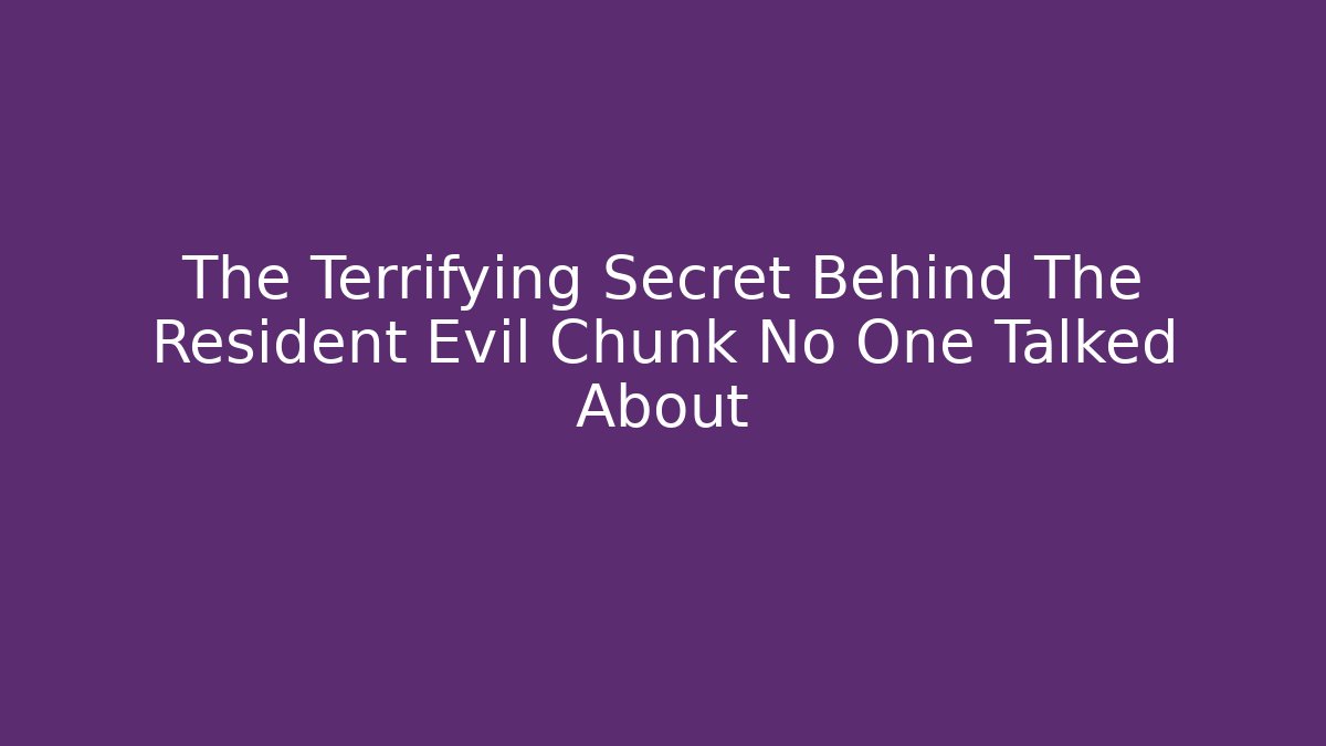 The Terrifying Secret Behind The Resident Evil Chunk No One Talked About
