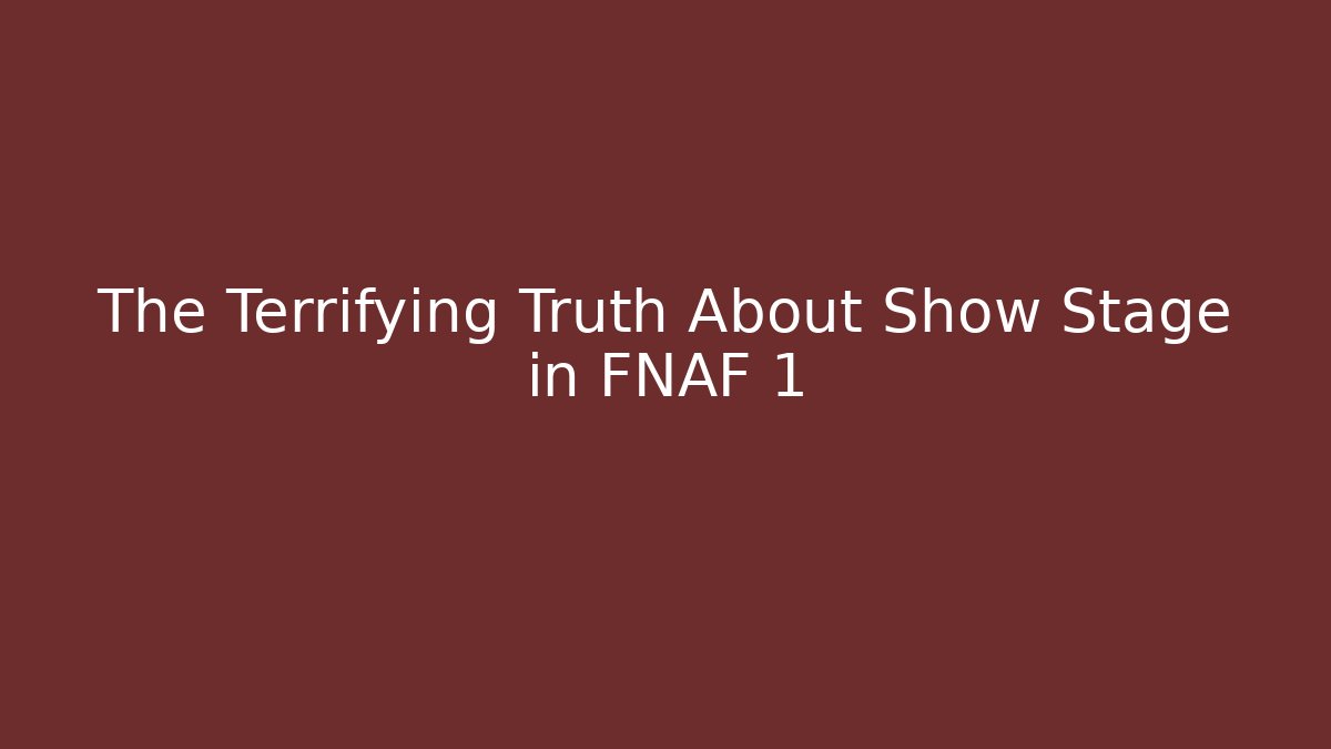 The Terrifying Truth About Show Stage in FNAF 1 - Felix Cat Insurance