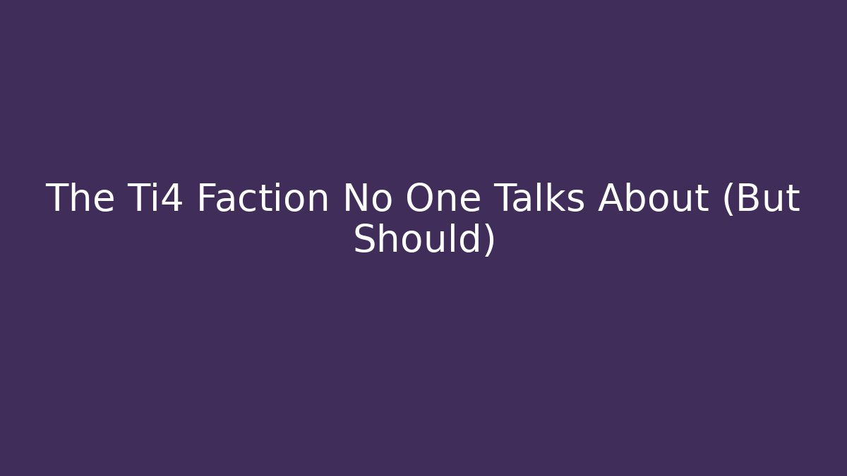 The Ti4 Faction No One Talks About (But Should)