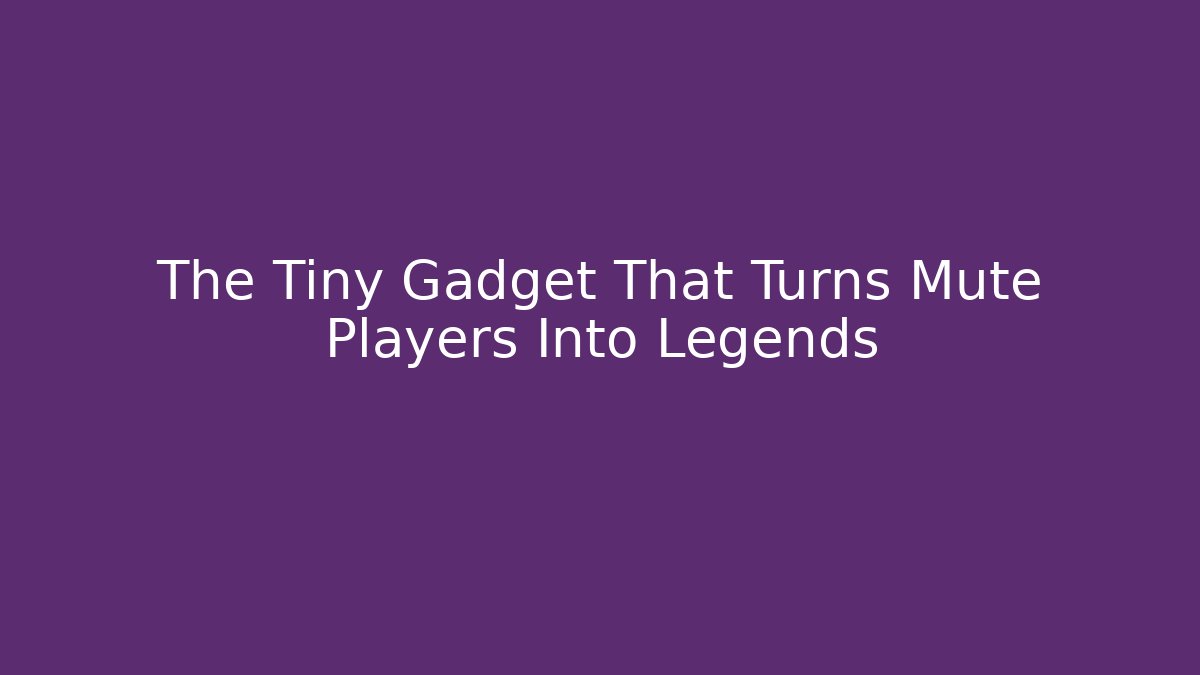 The Tiny Gadget That Turns Mute Players Into Legends - Felix Cat Insurance