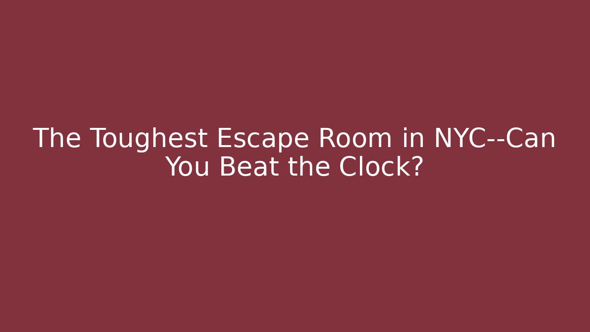 The Toughest Escape Room in NYC—Can You Beat the Clock? - Felix Cat Insurance