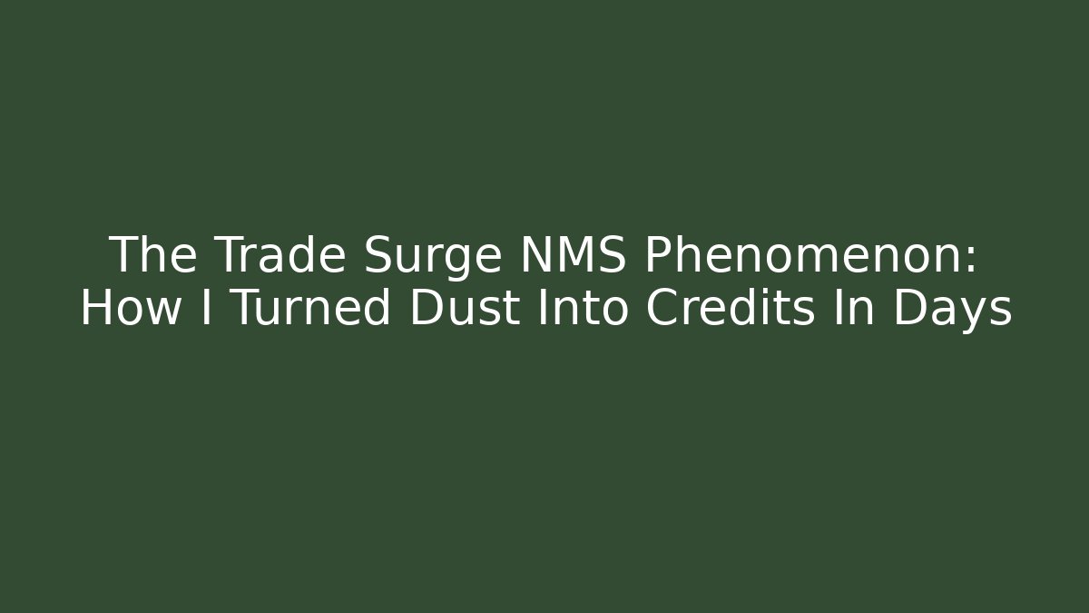 The Trade Surge NMS Phenomenon: How I Turned Dust Into Credits In Days