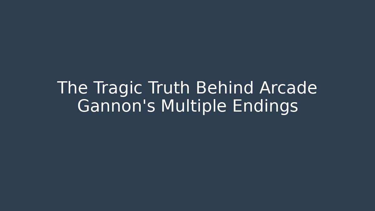 The Tragic Truth Behind Arcade Gannon's Multiple Endings