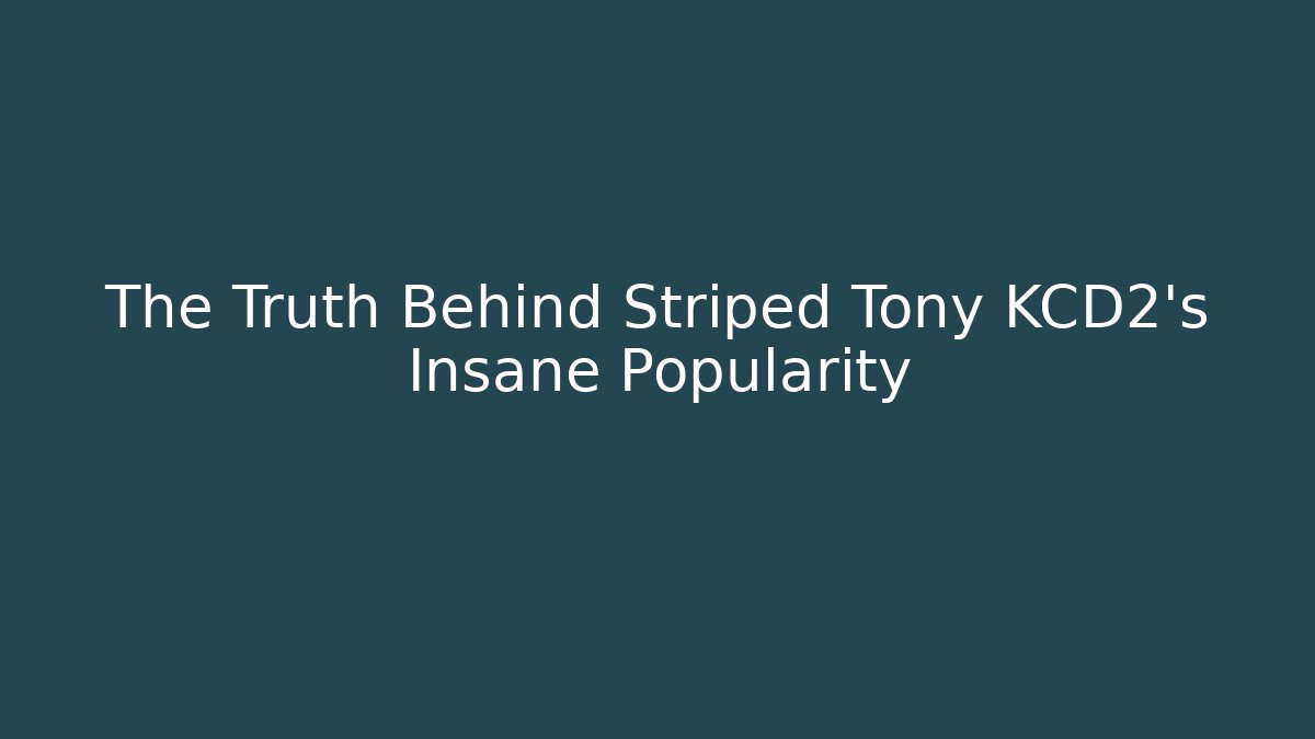 The Truth Behind Striped Tony KCD2's Insane Popularity