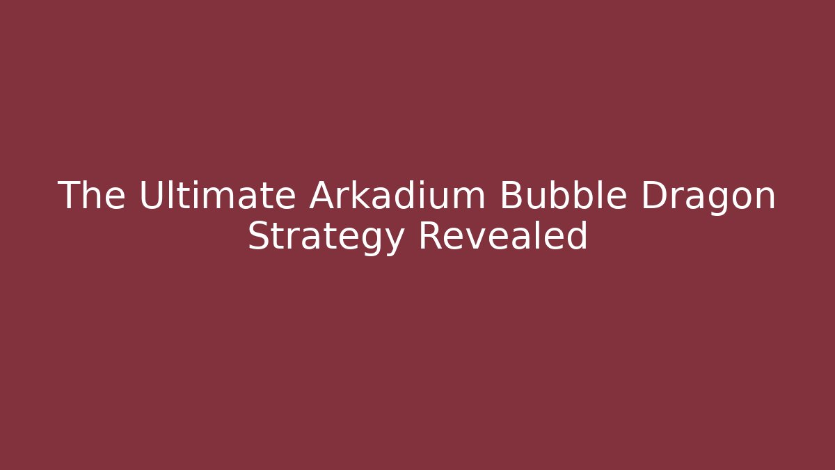 The Ultimate Arkadium Bubble Dragon Strategy Revealed - Felix Cat Insurance