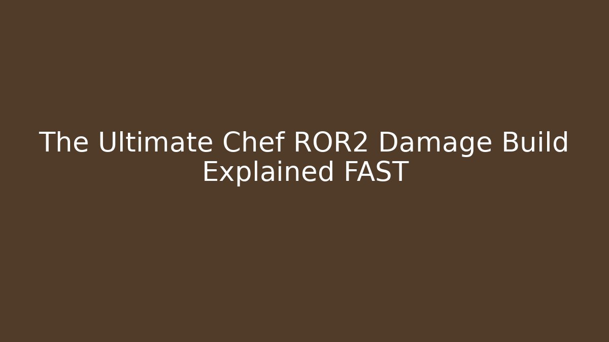 The Ultimate Chef ROR2 Damage Build Explained FAST