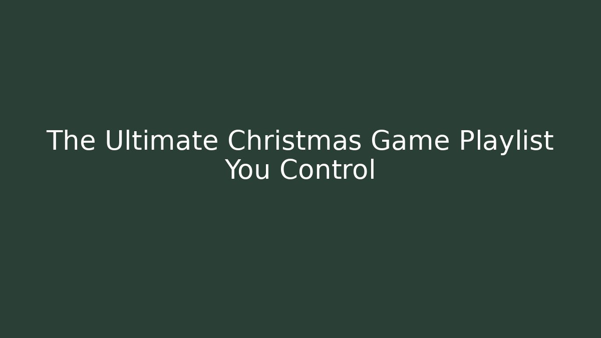 The Ultimate Christmas Game Playlist You Control - Felix Cat Insurance