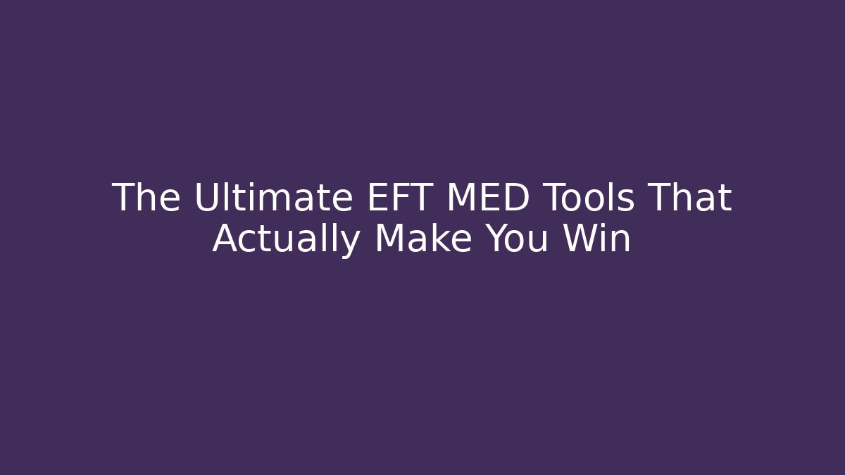The Ultimate EFT MED Tools That Actually Make You Win - Felix Cat Insurance