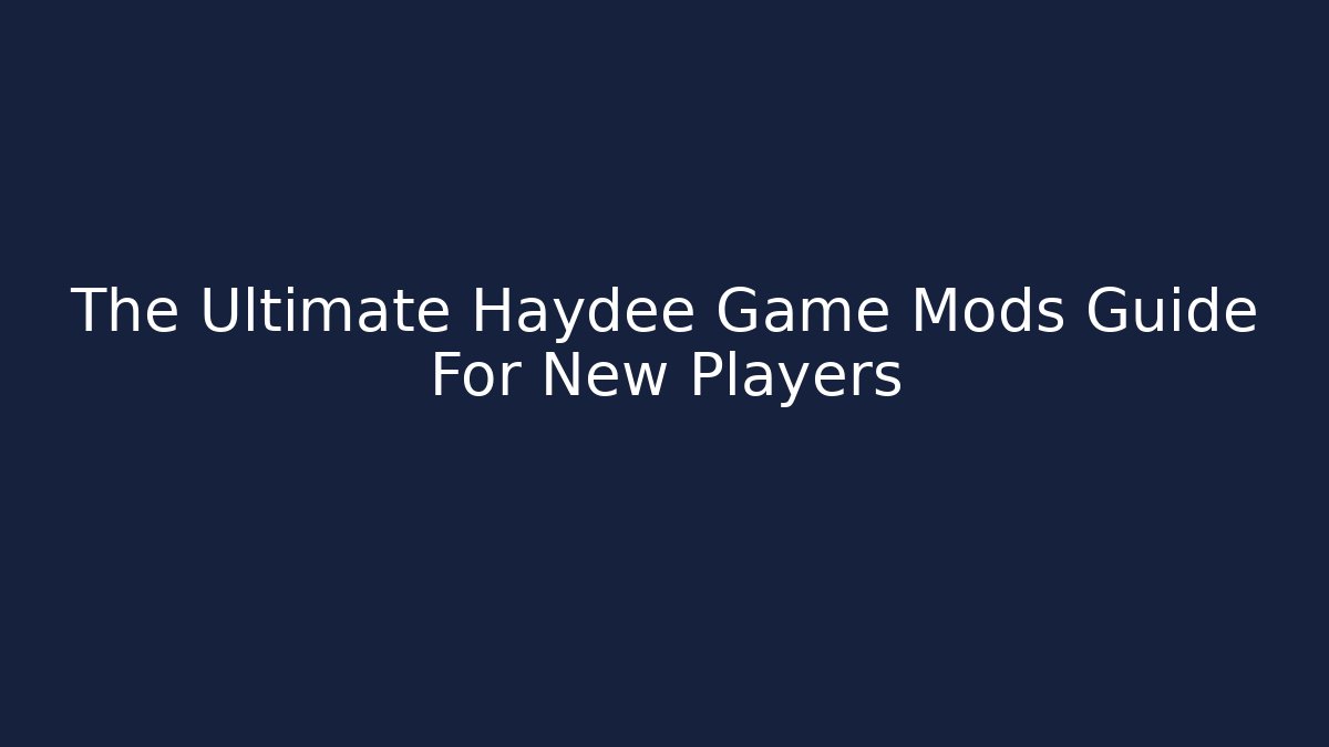 The Ultimate Haydee Game Mods Guide For New Players