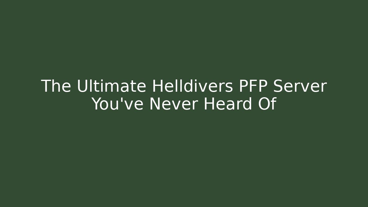 The Ultimate Helldivers PFP Server You’ve Never Heard Of