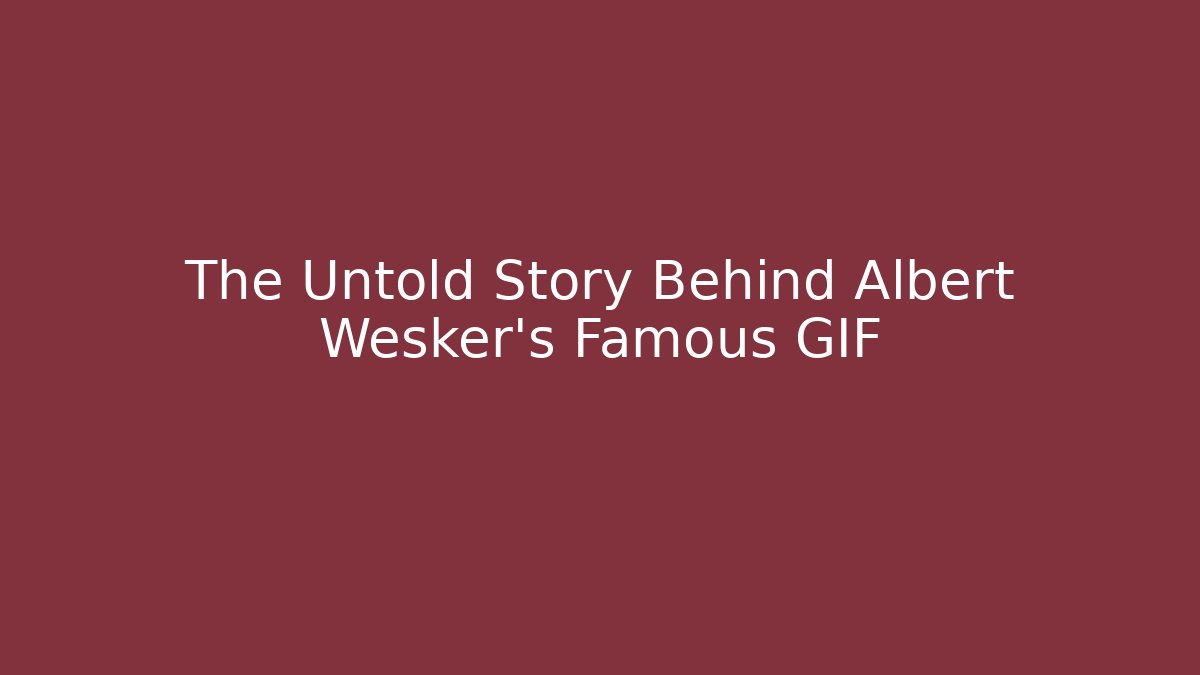 The Untold Story Behind Albert Wesker’s Famous GIF