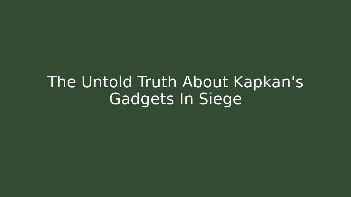 The Untold Truth About Kapkan's Gadgets In Siege