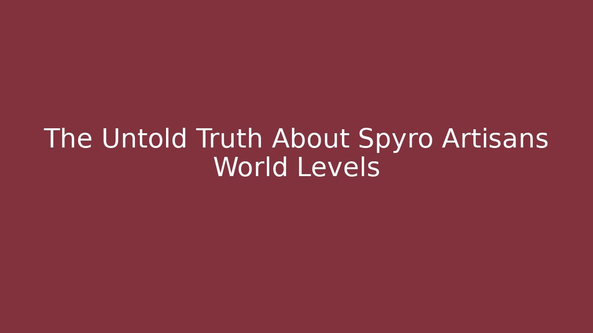 The Untold Truth About Spyro Artisans World Levels