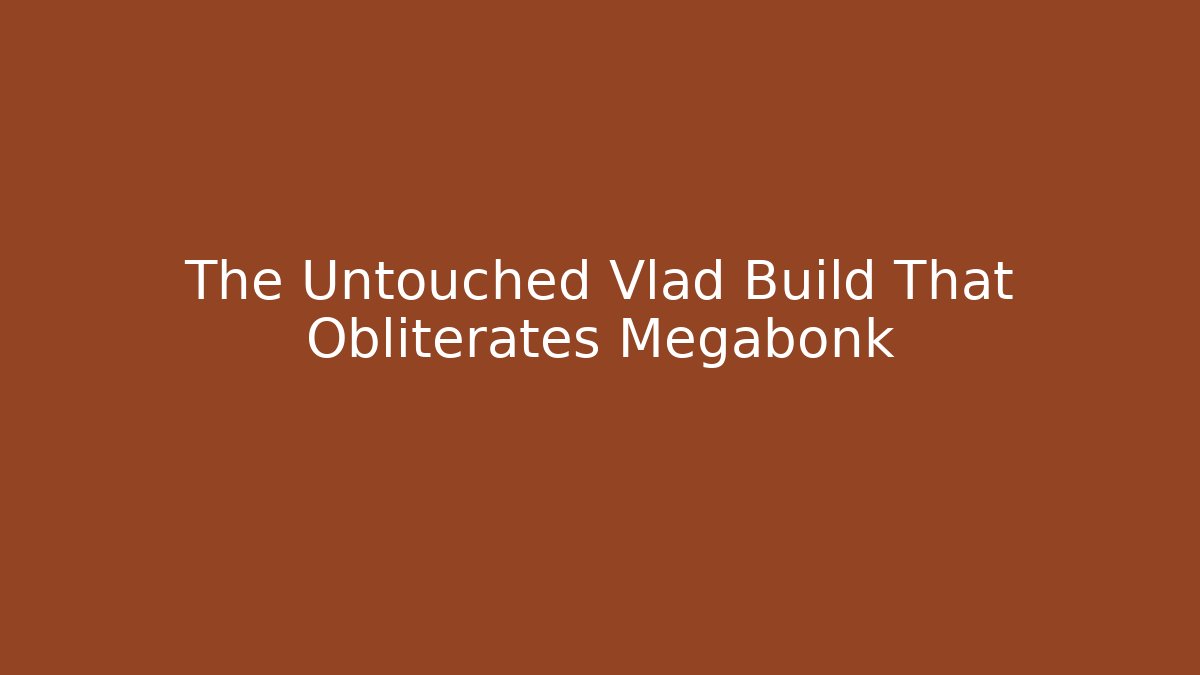 The Untouched Vlad Build That Obliterates Megabonk