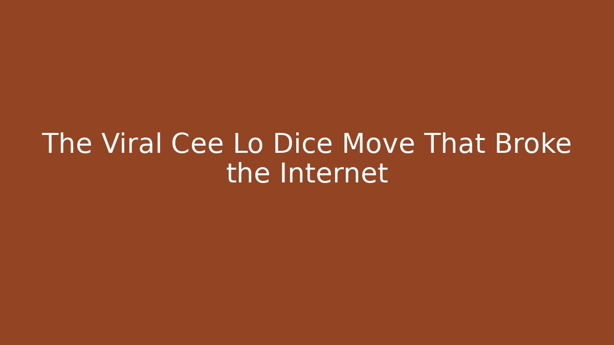 The Viral Cee Lo Dice Move That Broke the Internet