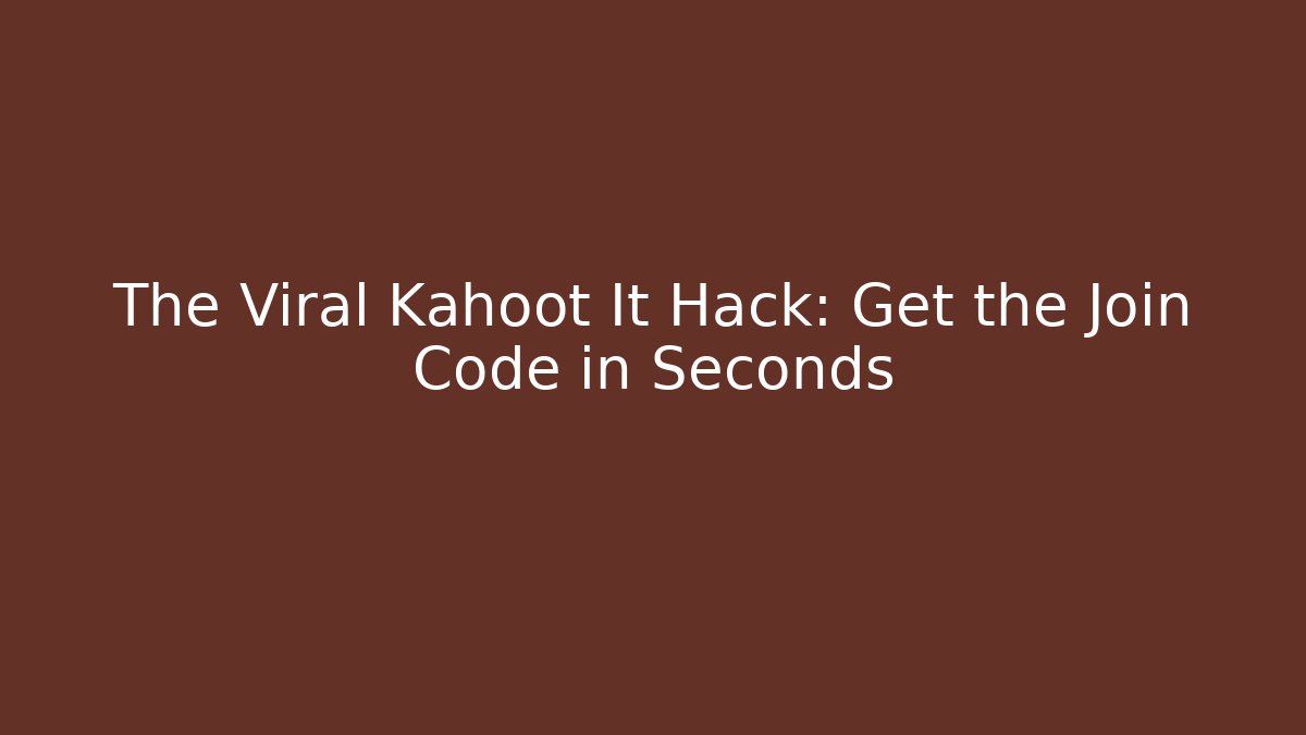 The Viral Kahoot It Hack: Get the Join Code in Seconds - Felix Cat Insurance