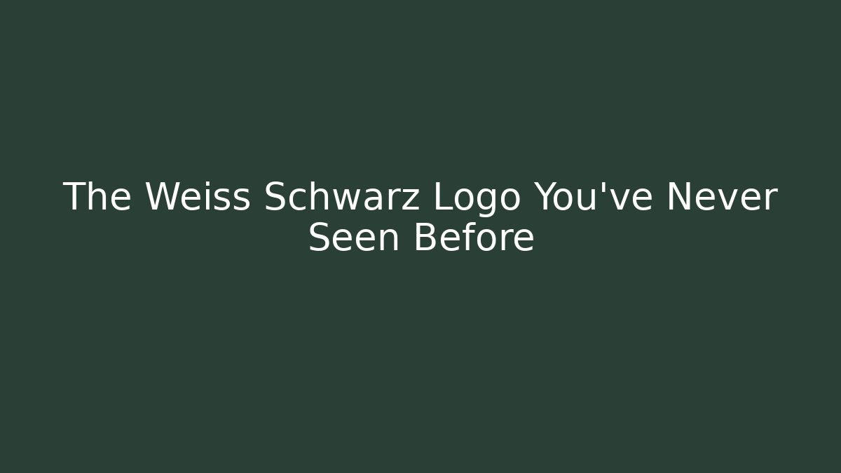 The Weiss Schwarz Logo You've Never Seen Before - Felix Cat Insurance