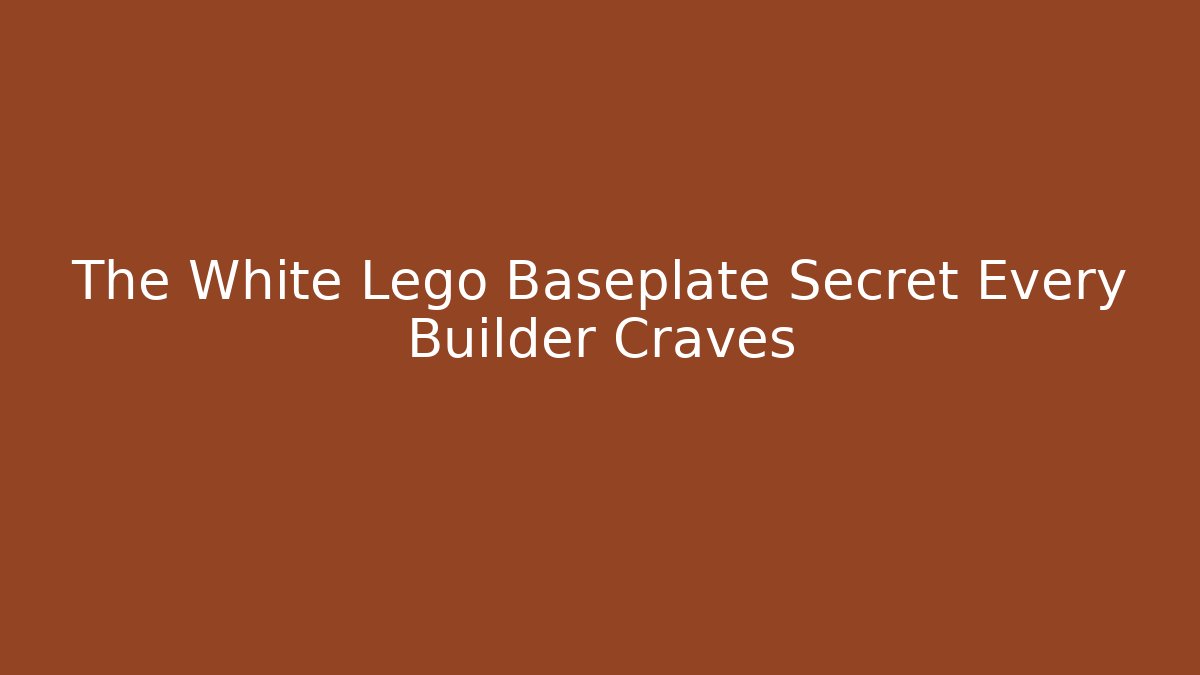 The White Lego Baseplate Secret Every Builder Craves