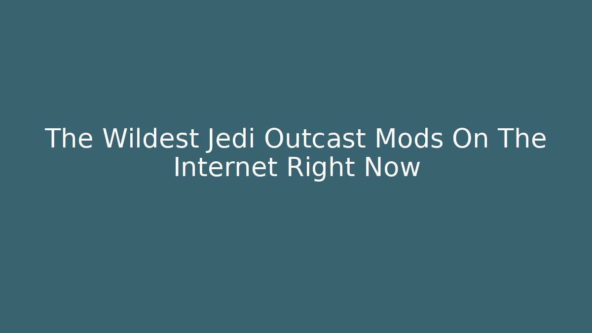 The Wildest Jedi Outcast Mods On The Internet Right Now
