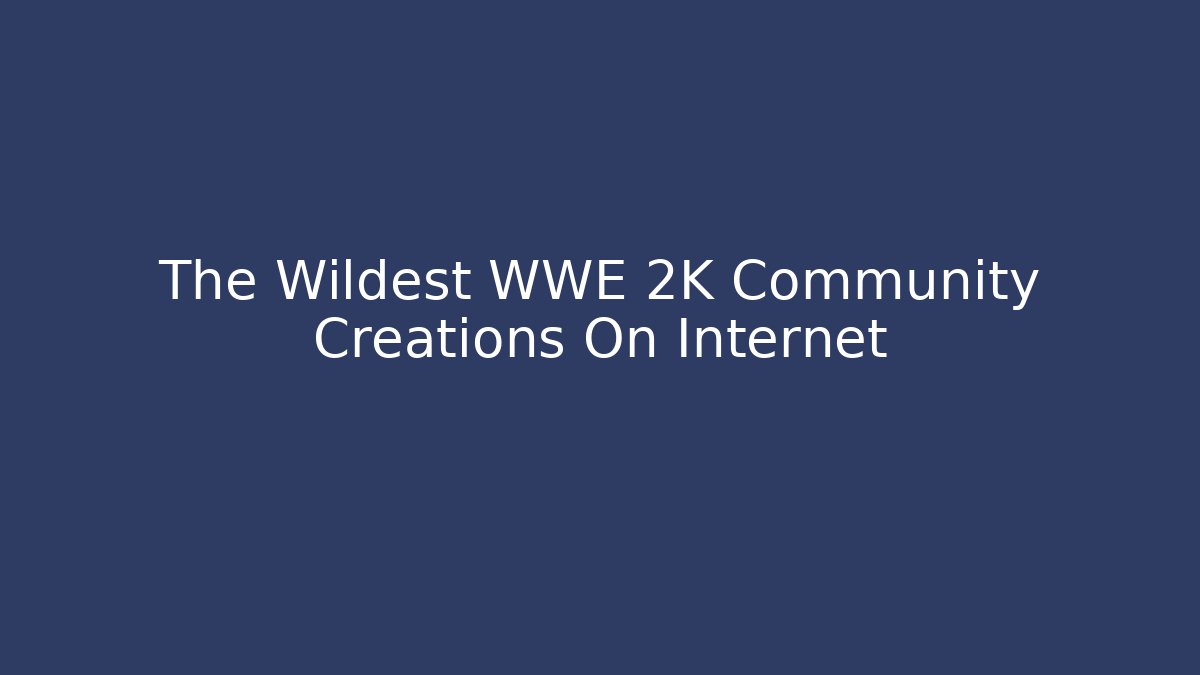 The Wildest WWE 2K Community Creations On Internet - Felix Cat Insurance