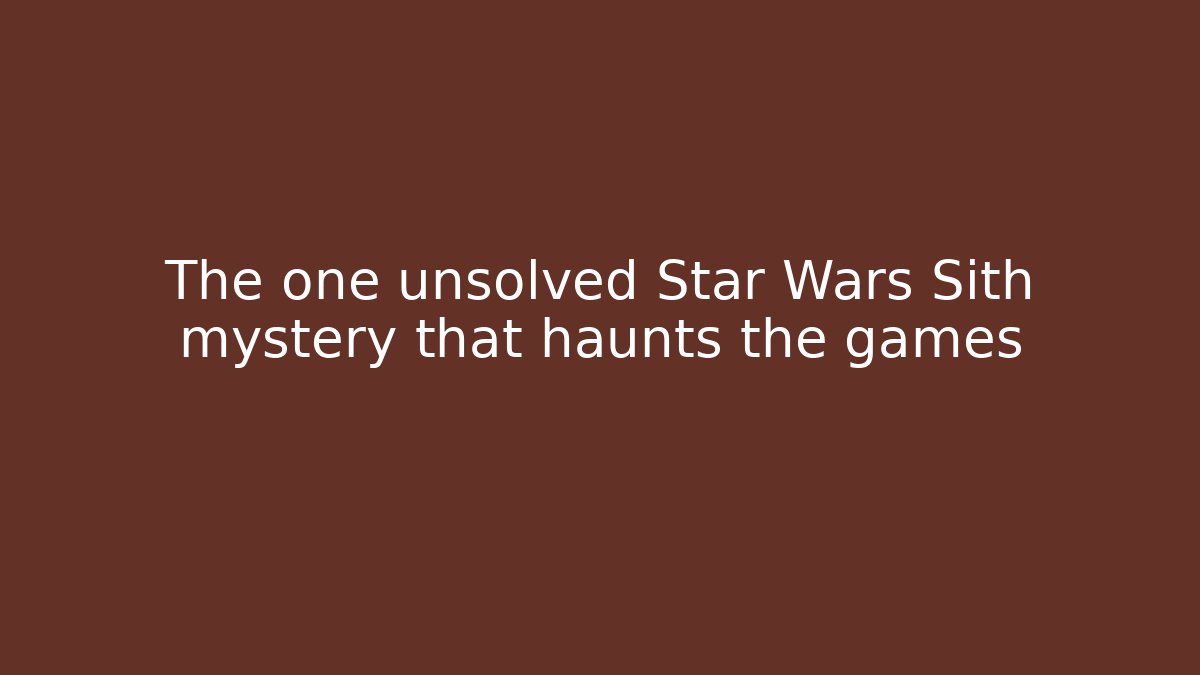 The one unsolved Star Wars Sith mystery that haunts the games