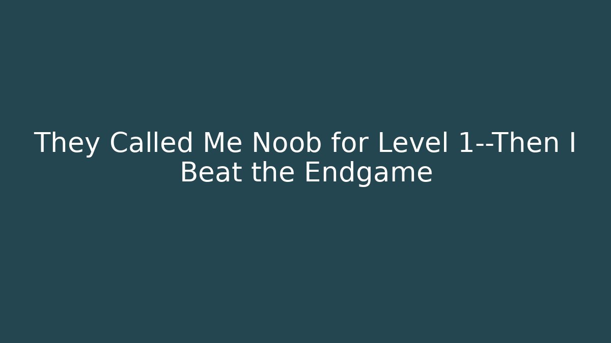 They Called Me Noob for Level 1—Then I Beat the Endgame - Felix Cat Insurance
