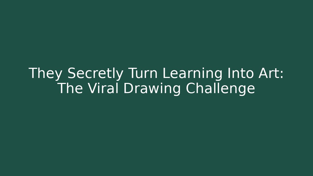 They Secretly Turn Learning Into Art: The Viral Drawing Challenge