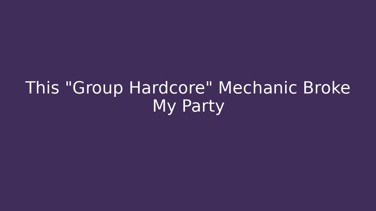 This "Group Hardcore" Mechanic Broke My Party - Felix Cat Insurance