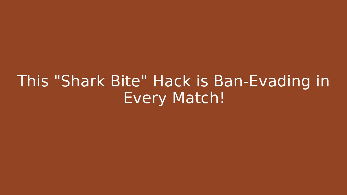 This "Shark Bite" Hack is Ban-Evading in Every Match!