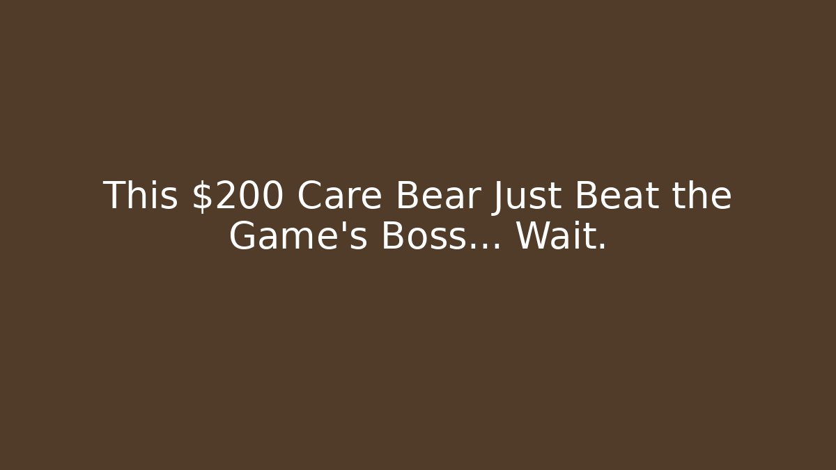 This $200 Care Bear Just Beat the Game's Boss… Wait. - Felix Cat Insurance