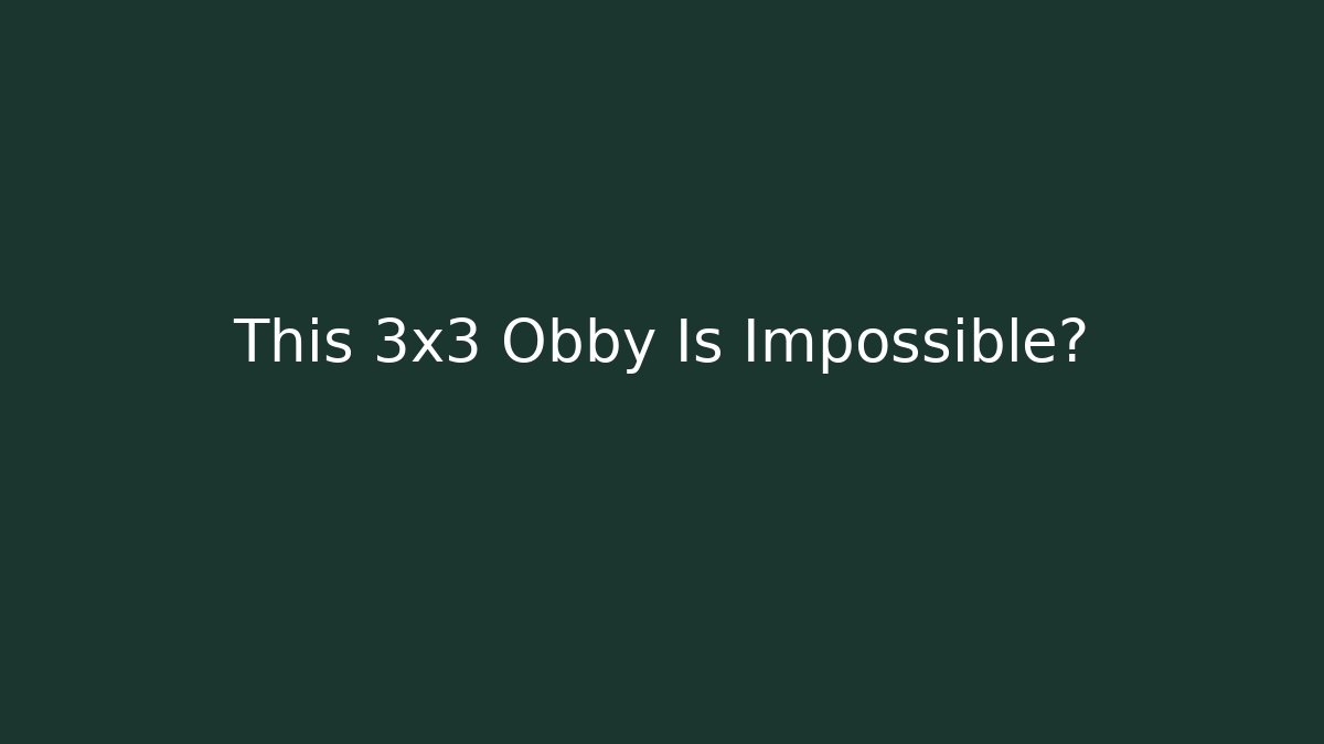 This 3x3 Obby Is Impossible?