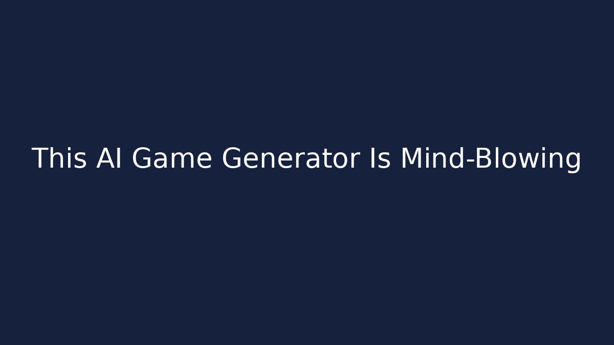 This AI Game Generator Is Mind-Blowing