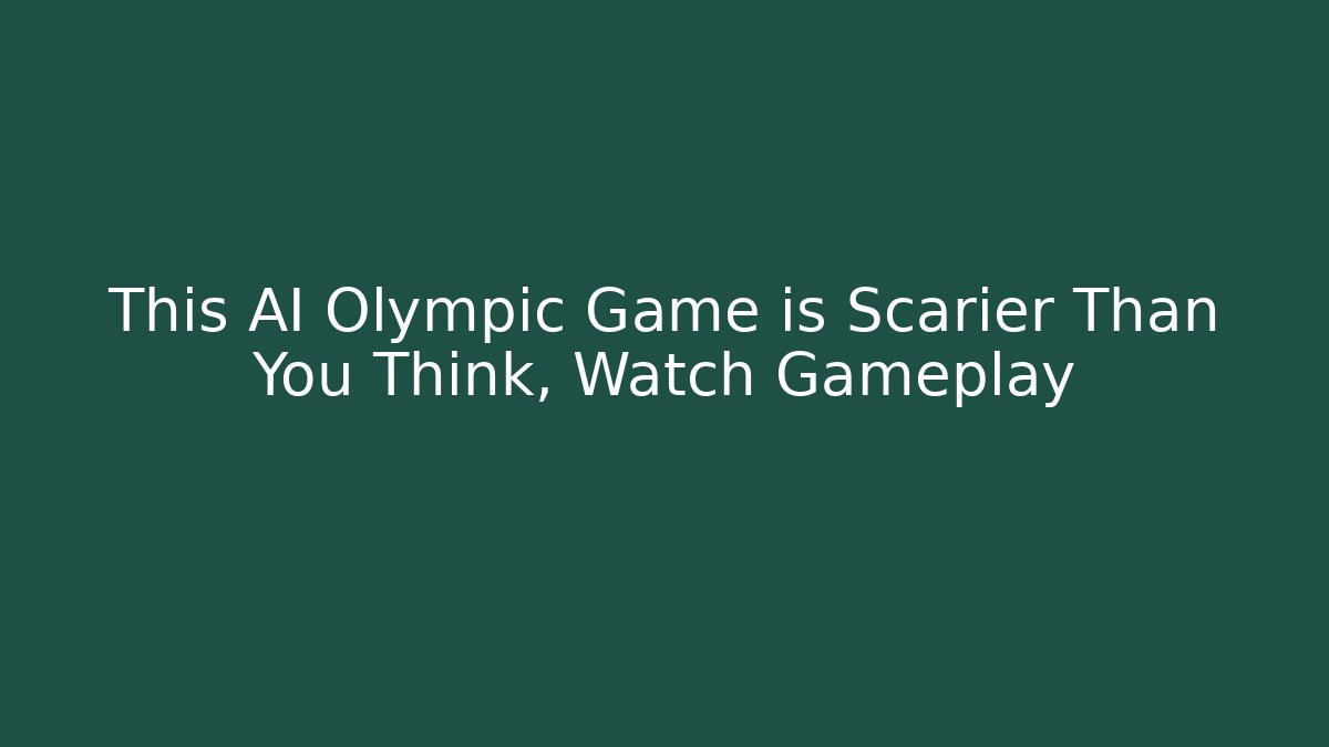 This AI Olympic Game is Scarier Than You Think, Watch Gameplay