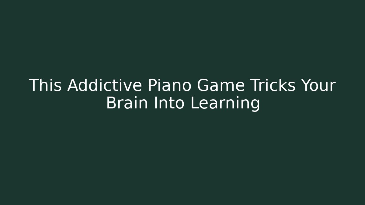 This Addictive Piano Game Tricks Your Brain Into Learning