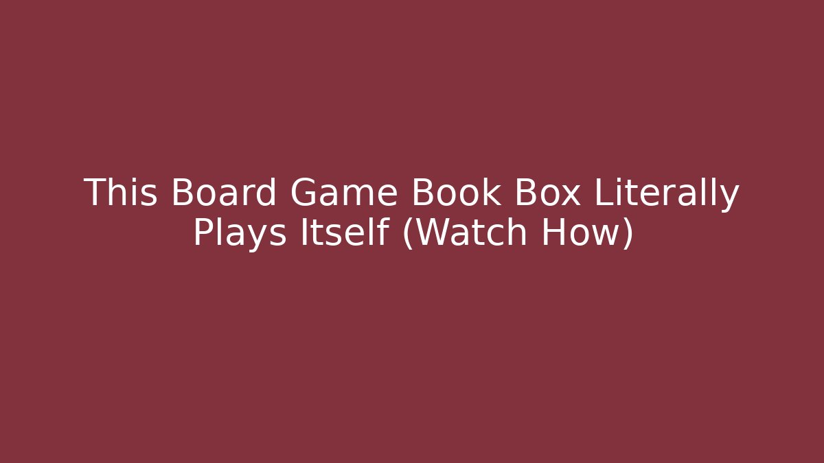 This Board Game Book Box Literally Plays Itself (Watch How)