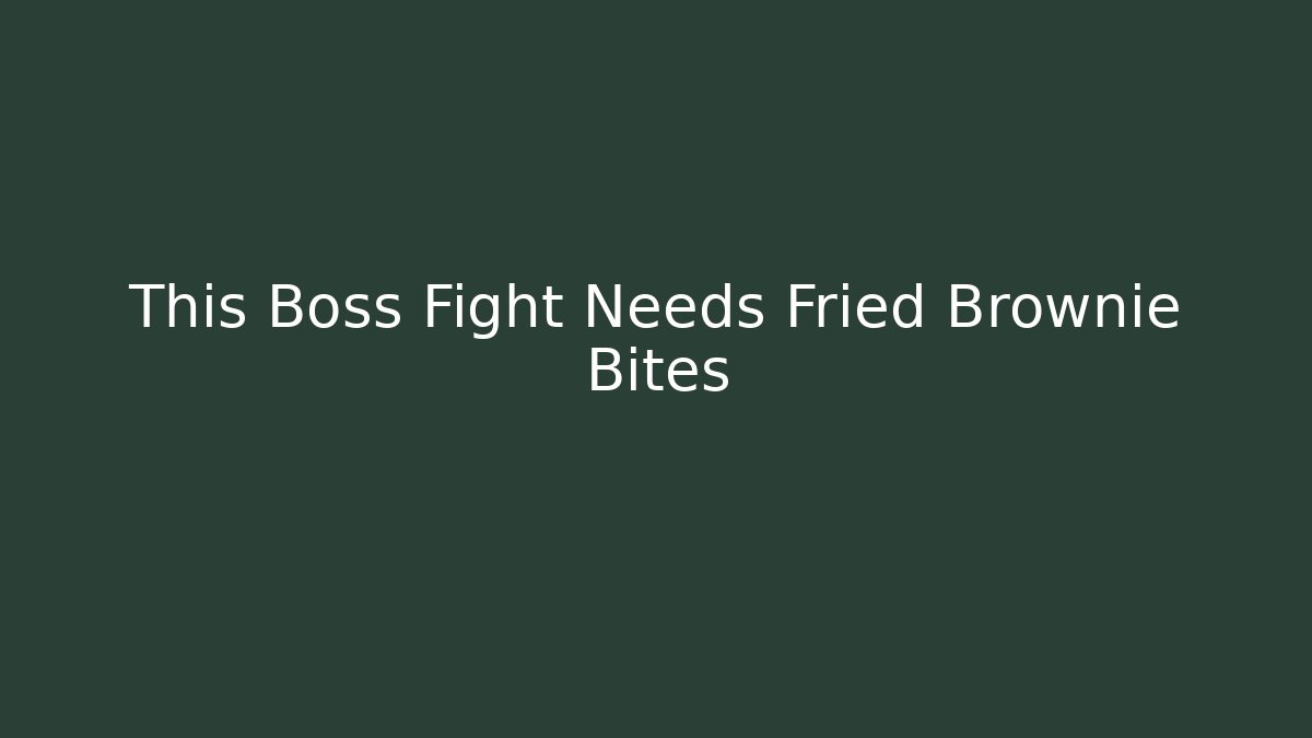 This Boss Fight Needs Fried Brownie Bites - Felix Cat Insurance